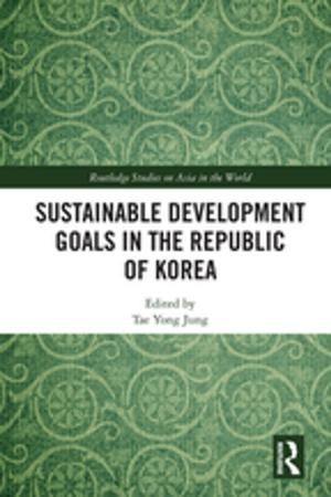 Cover of the book Sustainable Development Goals in the Republic of Korea by Derek Stanesby