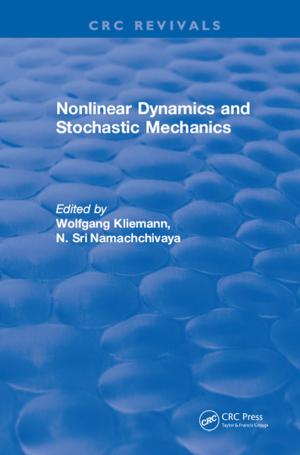 Cover of the book Nonlinear Dynamics and Stochastic Mechanics by John Williams, Spence gedes