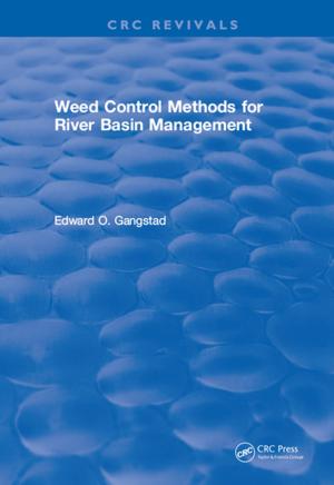 Cover of the book Weed Control Methods for River Basin Management by Bandaru S. Reddy