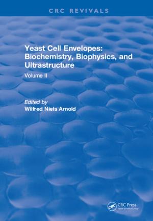 Cover of the book Yeast Cell Envelopes Biochemistry Biophysics and Ultrastructure by Peter Irwin, Roy Denoon, David Scott