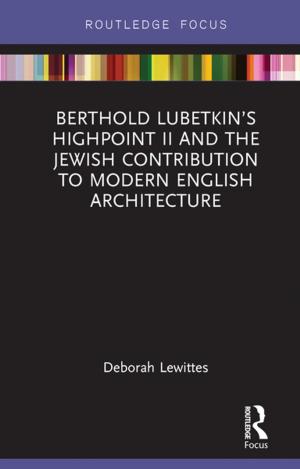 Cover of the book Berthold Lubetkin’s Highpoint II and the Jewish Contribution to Modern English Architecture by Nicola Whitton