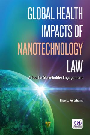 Cover of the book Global Health Impacts of Nanotechnology Law by Carlos Rodrigues da Cruz, João L. Figueirinhas, Pedro J. Sebastião