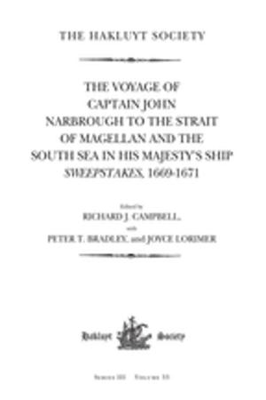 Cover of the book The Voyage of Captain John Narbrough to the Strait of Magellan and the South Sea in his Majesty's Ship Sweepstakes, 1669-1671 by Kelly Stone