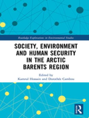 Cover of the book Society, Environment and Human Security in the Arctic Barents Region by Paul Furlong