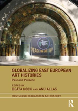 Cover of the book Globalizing East European Art Histories by Marion Nash, Jackie Lowe
