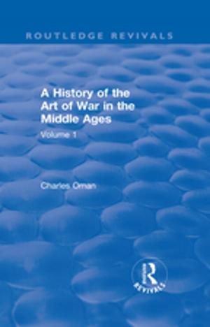 Cover of the book Routledge Revivals: A History of the Art of War in the Middle Ages (1978) by Elisabeth Cleve