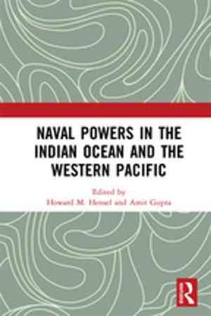 Cover of the book Naval Powers in the Indian Ocean and the Western Pacific by Narinder Kapur