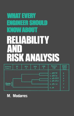 Cover of the book What Every Engineer Should Know about Reliability and Risk Analysis by Theodore Macdonald, James Raftery