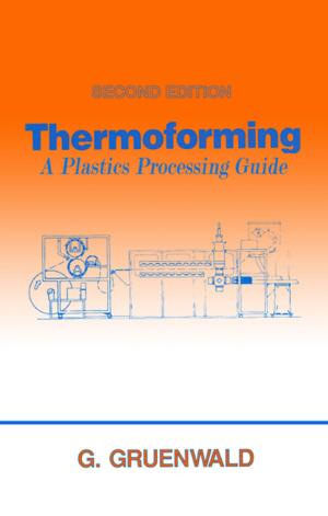 Cover of the book Thermoforming by John E. Proctor, Daniel Melendrez Armada, Aravind Vijayaraghavan