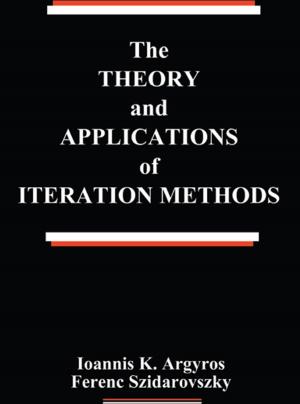 Book cover of The Theory and Applications of Iteration Methods