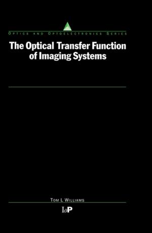 Cover of the book The Optical Transfer Function of Imaging Systems by Daryl Gerke, William D. Kimmel