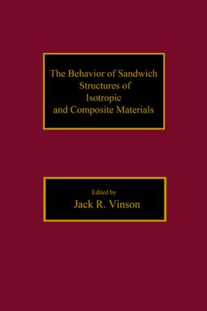 Cover of the book The Behavior of Sandwich Structures of Isotropic and Composite Materials by E G Gobert, T A Oxley
