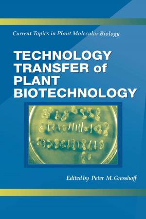 Cover of the book Technology Transfer of Plant Biotechnology by Bankim Chandra Ray, Rajesh Kumar Prusty, Dinesh Kumar Rathore
