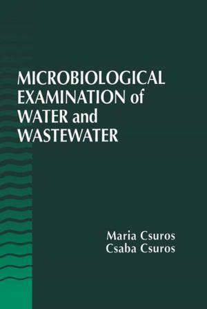 Cover of the book Microbiological Examination of Water and Wastewater by Saurabh Mehta, Julia Finkelstein