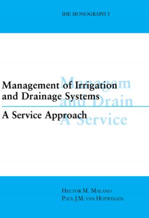 Cover of the book Management of Irrigation and Drainage Systems by Peter Littlejohns, Michael Rawlins
