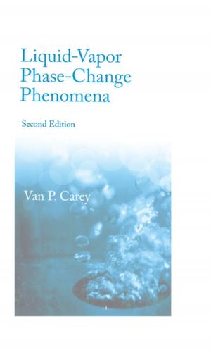 Cover of the book Liquid Vapor Phase Change Phenomena by Melvyn WB Zhang, Cyrus SH Ho, Roger Ho, Ian H Treasaden, Basant K Puri