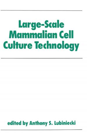Cover of the book Large-Scale Mammalian Cell Culture Technology by Pranab Kumar Karmakar