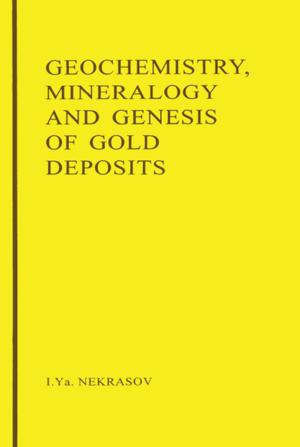 Cover of the book Geochemistry, Mineralogy and Genesis of Gold Deposits by Peter T. Parrish