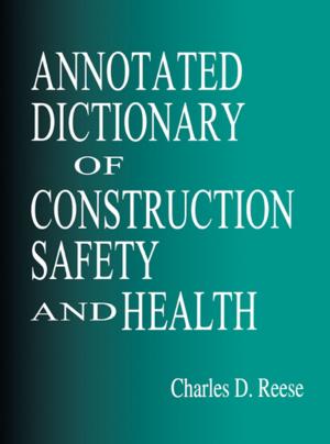 Cover of the book Annotated Dictionary of Construction Safety and Health by Rajashekara Maiya, Balaji Raghunathan