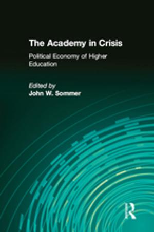 Cover of the book The Academy in Crisis by William D. Crano, Marilynn B. Brewer, Andrew Lac