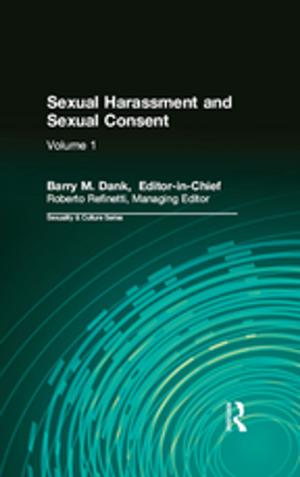 Cover of the book Sexual Harassment and Sexual Consent by Nada Dabbagh, Rose M. Marra, Jane L. Howland