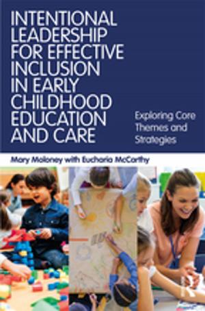 Cover of the book Intentional Leadership for Effective Inclusion in Early Childhood Education and Care by Keith Johnson