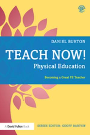 Cover of the book Teach Now! Physical Education by Gertrud Reershemius, Patrick Stevenson, Kristine Horner, Nils Langer