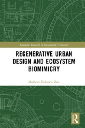 Cover of the book Regenerative Urban Design and Ecosystem Biomimicry by Azrini Wahidin, Nicola Carr