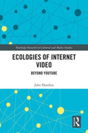 Cover of the book Ecologies of Internet Video by Colin C. Williams, John Round, Peter Rodgers