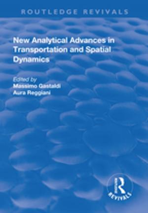 Cover of the book New Analytical Advances in Transportation and Spatial Dynamics by Charlotte Ross