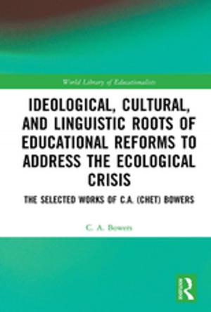 Cover of the book Ideological, Cultural, and Linguistic Roots of Educational Reforms to Address the Ecological Crisis by Fredy Seidel