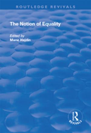 Cover of the book The Notion of Equality by Andrew Priest