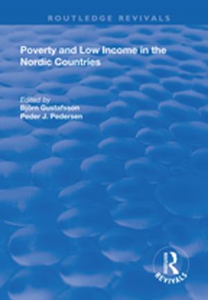 Cover of the book Poverty and Low Income in the Nordic Countries by Angus Sinclair