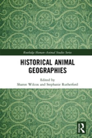 Cover of the book Historical Animal Geographies by 