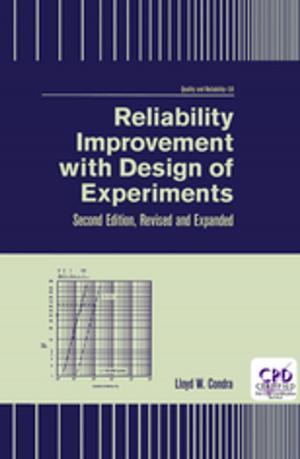 Cover of the book Reliability Improvement with Design of Experiment by Richard L. Newman, Kevin W. Greeley