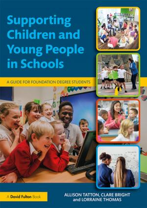 Cover of the book Supporting Children and Young People in Schools by Clive Erricker, Judith Lowndes, Elaine Bellchambers