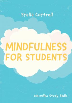 Cover of the book Mindfulness for Students by Susan Carter, Ian Brailsford, Frances Kelly