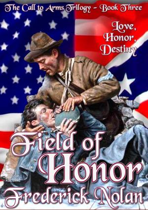 Cover of the book Call to Arms: Book Three: Field of Honor by J.T. Edson