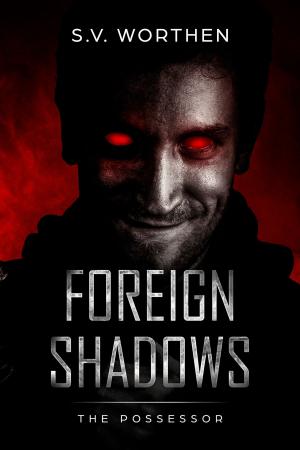 Cover of the book Foreign Shadows: The Possessor (Book 4) by T.L. Williams