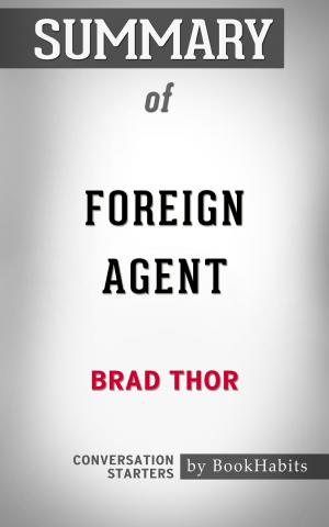 Cover of the book Summary of Foreign Agent by Brad Thor | Conversation Starters by Whiz Books