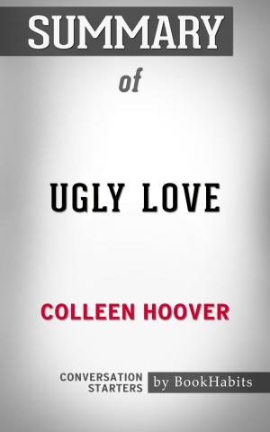 Cover of the book Summary of Ugly Love by Colleen Hoover | Conversation Starters by Whiz Books