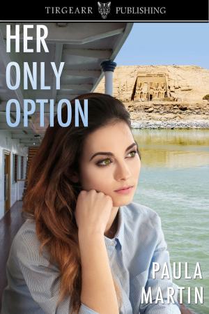 Cover of the book Her Only Option by Kemberlee Shortland