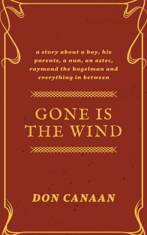 Cover of the book Gone is the Wind by Don Canaan, Shawn Graves