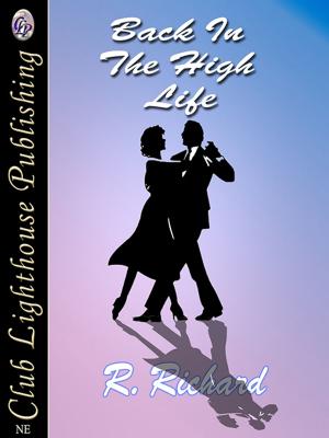 Cover of the book Back In The High Life by W. Richard St. James