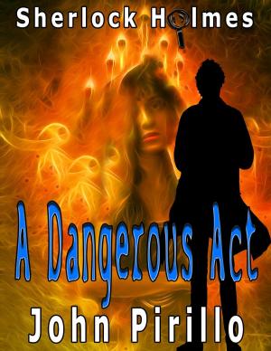 Cover of the book Sherlock Holmes A Dangerous Act by Melanie McCurdie