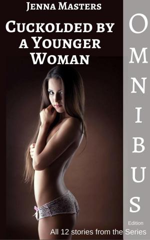 Cover of the book Cuckolded by a Younger Woman Omnibus Edition by Björn Peeters