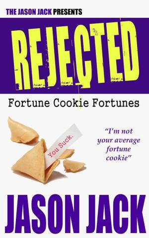 Cover of REJECTED Fortune Cookie Fortunes