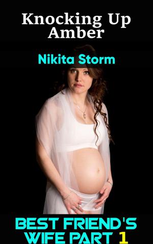 Cover of the book Knocking up Amber: Breeding Older Man Younger Woman Impregnation Erotica by Nikita Storm