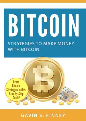 Book cover of Bitcoin: Strategies to Make Money with Bitcoin