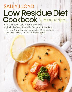 Cover of the book Low Residue Diet Cookbook by Jaide Fox, Celeste Anwar, Julia Keaton